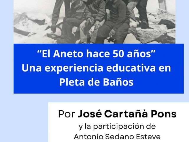 El Aneto hace 50 años. Una experiencia educativa en Pleta de Baños por José Cartañà Pons.